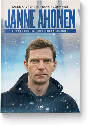 Janne Ahonen. Oficjalna biografia legendy skoków narciarskich 