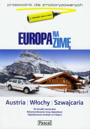 Europa na zimę t.2 Austria Włochy Szwajcaria