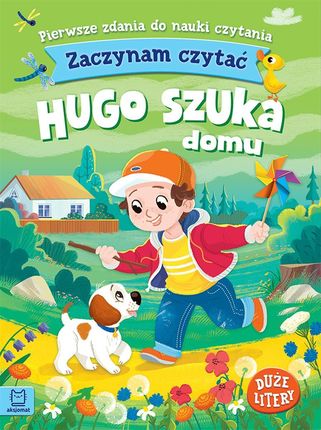 Hugo szuka domu Zaczynam czytać. Duże litery. Pierwsze zdania do nauki czytania AKSJOMAT