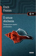 Zdjęcie O sztuce słuchania. Terapeutyczne aspekty psychoanalizy - Szprotawa