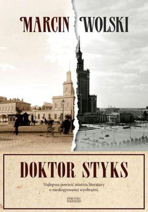Doktor Styks - Marcin Wolski (E-book)