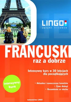 Francuski raz a dobrze. Intensywny kurs w 30 lekcjach - Katarzyna Węzowska (E-book)