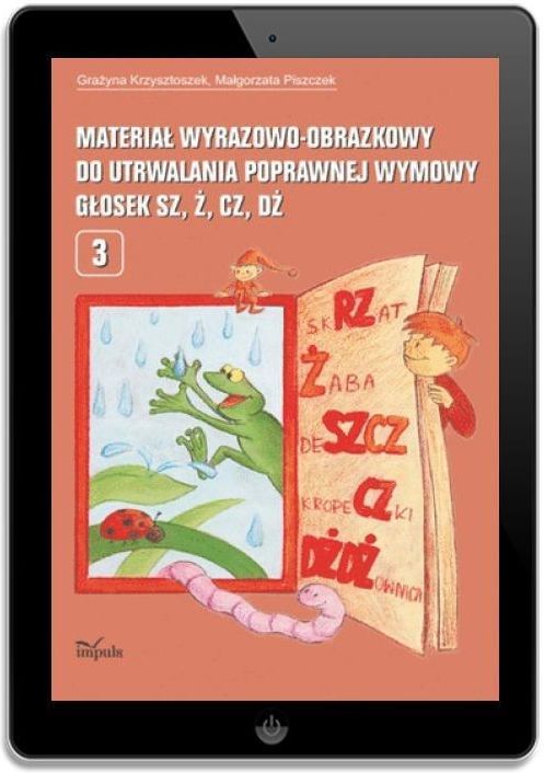  Materiał wyrazowo obrazkowy do utrwalania poprawnej wymowy głosek sz ż cz dż Część 3 - Grażyna Krzysztoszek, Małgorzata Piszczek, Grażyna Krzysz ціна 10.71 zł - фотографія 2