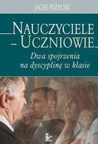 Nauczyciele uczniowie - Jacek Pyżalski, Jacek Pyżalski (E-book)