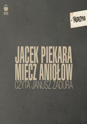 Miecz aniołów - Jacek Piekara (Audiobook)