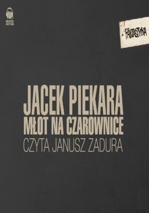 Młot na czarownice - Jacek Piekara (Audiobook)