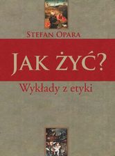Zdjęcie Jak żyća Wykłady z etyki - Czempiń