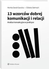 Zdjęcie 13 wzorców dobrej komunikacji i relacji. Analiza transakcyjna w praktyce - Resko