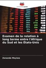 Examen De La Relation Long Terme Entre L Afrique Du Sud Et Les Tats