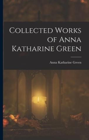 Collected Works Of Anna Katharine Green - Literatura Obcojęzyczna ...