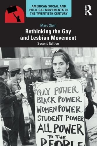 Rethinking The Gay And Lesbian Movement Stein, Marc - Literatura ...