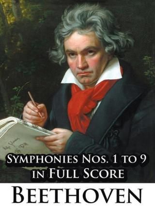 Ludwig Van Beethoven - Symphonies Nos. 1 To 9 In Full Score ...