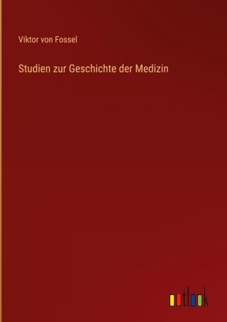 Studien Zur Geschichte Der Medizin - Literatura Obcojęzyczna - Ceny I ...