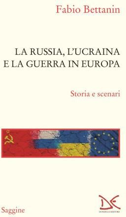 Russia, L'Ucraina E La Guerra In Europa. Storia E Scenari - Literatura ...