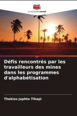 Défis Rencontrés Par Les Travailleurs Des Mines Dans Les Programmes D ...