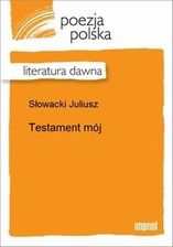 Testament mój - Juliusz Słowacki (E-book) - zdjęcie 1