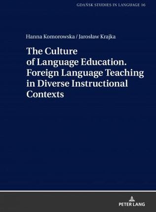 Culture of Language Education. Foreign Language Teaching in Diverse Instructional Contexts