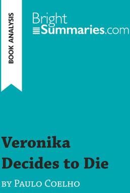 Veronika Decides to Die by Paulo Coelho (Book Analysis)