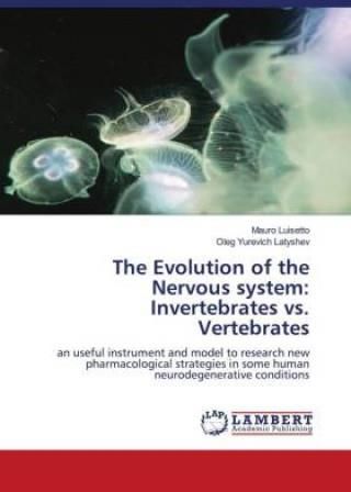 The Evolution of the Nervous system: Invertebrates vs. Vertebrates