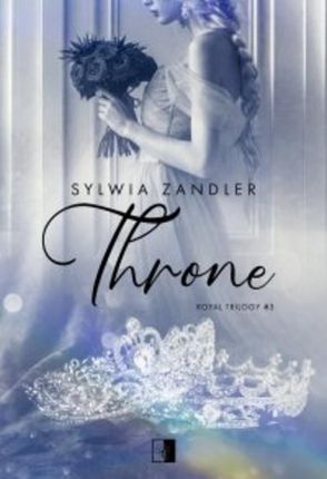 Throne , Royal trilogy tom 3 (E-book)