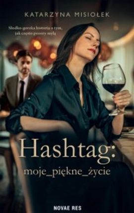 Hashtag: moje_piękne_życie (E-book)