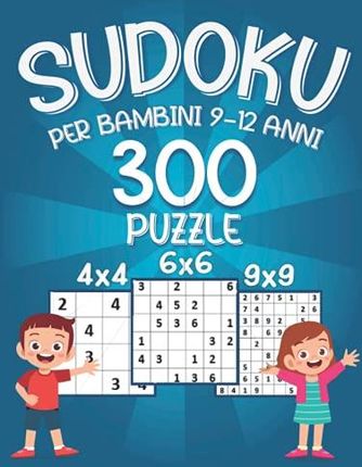 Sudoku Per Bambini 9-12 Anni: Sudoku 6x6. Livello: Facile, Medio, Difficile  con Soluzioni. Ore di giochi. (Paperback)