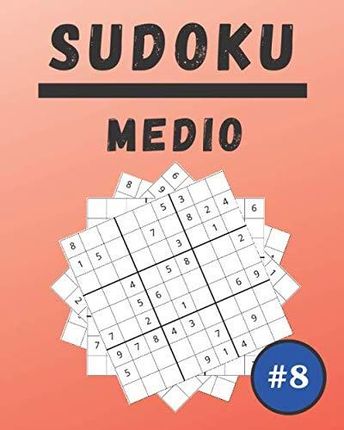 Sudoku Adulto Nivel Medio: PARA ADULTOS CON SOLUCIONES (Spanish Edition)