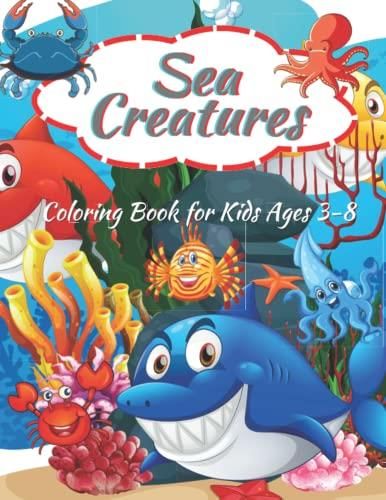 Sea Creatures Coloring Book for Kids Ages 3-8