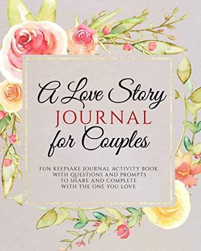A Love Story Journal For Couples Floral English Garden Keepsake Book a-love-story-journal-for-couples-floral-english-garden-keepsake-book