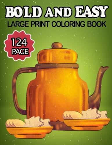  Bold And Easy Large Print Coloring Book: Big And