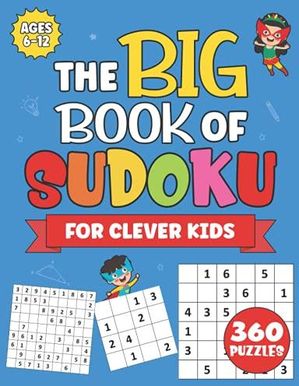 Sudoku for Kids Ages 6-12: 360 SUDOKU PUZZLES WITH SOLUTIONS