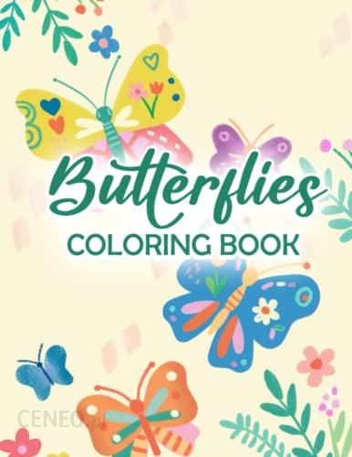 Butterflies Adult Coloring Book For Women: Big Coloring Book for Adults  Teen To Stress Relief , Perfect Gift For Him Her Men Women Mom And Dad For  Chr - Literatura obcojęzyczna 