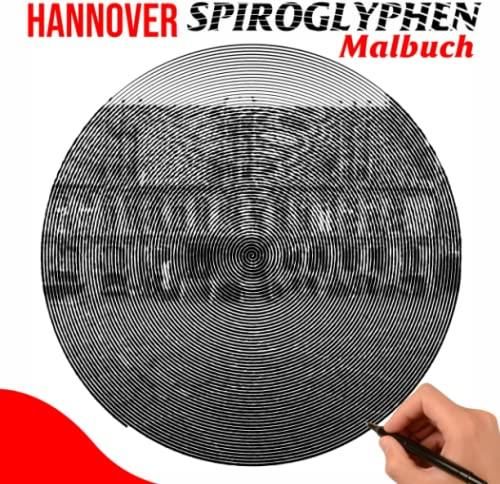 Hannover Spiroglyphen Malbuch: Mit 30 Versteckten Bildern Der Großstadt ...