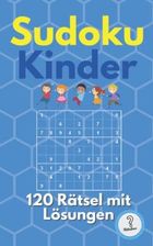 Sudoku Rätselheft für Kinder ab 5 Jahren , Leichte Schwierigkeit , 120