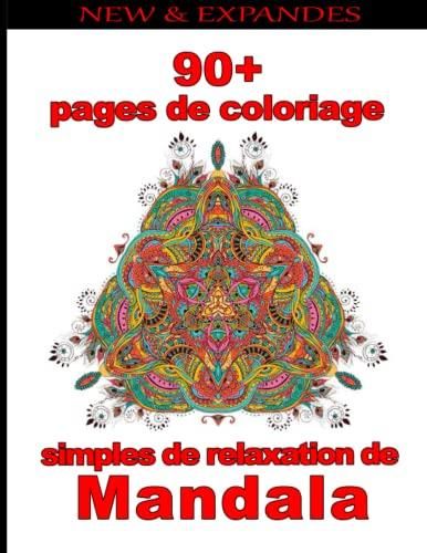 90+ Pages De Coloriage Simples De Relaxation De Mandala: Un Livre De ...