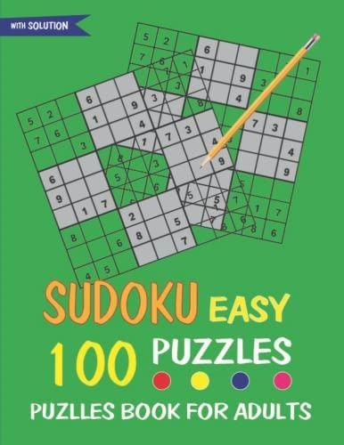 100 Sudoku Puzzles For Adults Large Print Easy To Hard Books Available To Everyone Men And