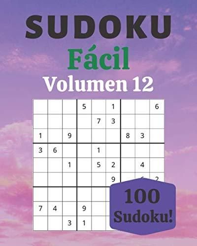 Sudoku Fácil Volumen 28: 100 Sudoku Para Adultos | Letra Grande | Nivel  Fácil | Soluciones al Final | 8'' x 10'' (Spanish Edition)