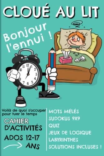 Clou Au Lit Cahier D Activit S Ados Jeux Pour Les Ans Malade Et