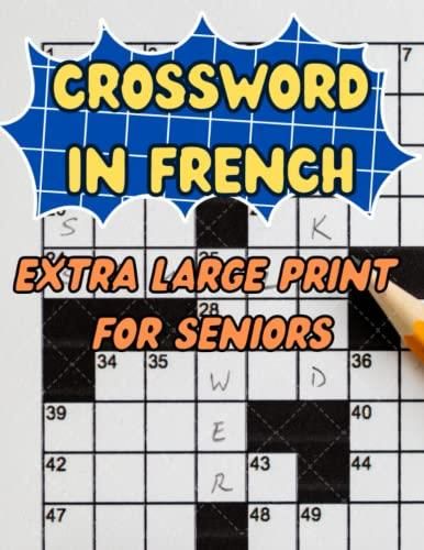 Crossword In French Extra Large Print For Seniors Excellent And Easy 
