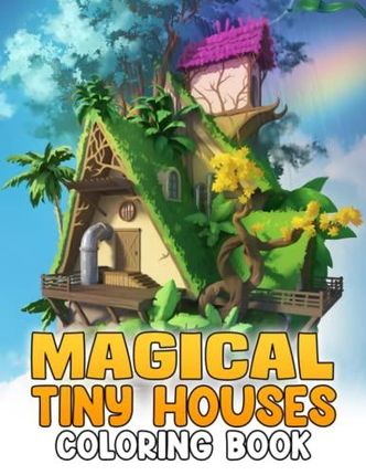 Magical Tiny House Adult Coloring Book For Women: Big Coloring Book for  Adults Teen To Stress Relief , Perfect Gift For Him Her Men Women Mom And  Dad - Literatura obcojęzyczna 