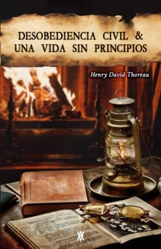 Desobediencia Civil And Una Vida Sin Principios Literatura Obcojęzyczna Ceny I Opinie Ceneopl 2894