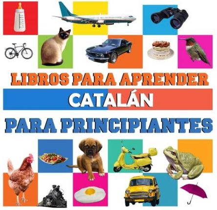 Libros para aprender Catalán para principiantes: libro bilingüe Catalán  español niños - Literatura obcojęzyczna - Ceny i opinie 