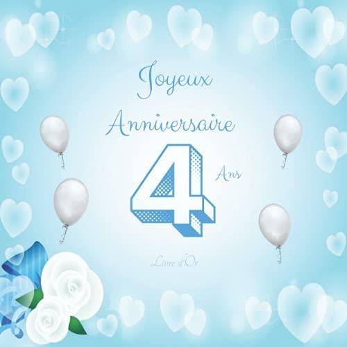 Joyeux anniversaire 4 ans livre d'or: Parfait pour fĂȘter le 4e