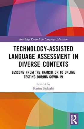 Technology-Assisted Language Assessment in Diverse Contexts: Lessons from the Transition to Online Testing during COVID-19