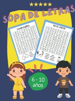 Sopa de letras para niños de 6 a 10 años:: Juegos educativos para niños de 6, 7, 8 , 9 , 10 años y mas / Con soluciones y dibujos para / Para - Literatura obcojęzyczna - Ceny i -