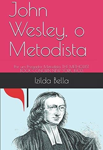 Sorteio: Angular Editora sorteia três livros sobre John Wesley e metodistas