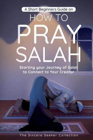 A Short Beginners Guide On How To Pray Salah - Literatura Obcojęzyczna ...