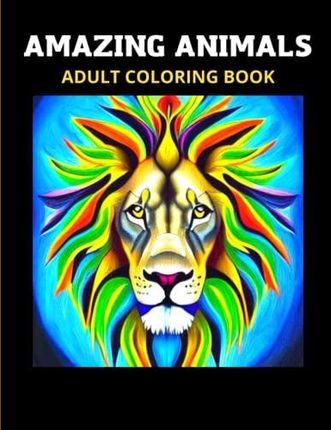 Animals Coloring Book for Adults: 50 Awesome Animal Designs