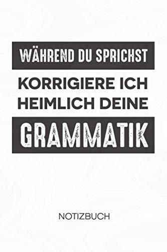 Während du sprichst korrigiere ich deine Grammatik NOTIZBUCH Lehrerin