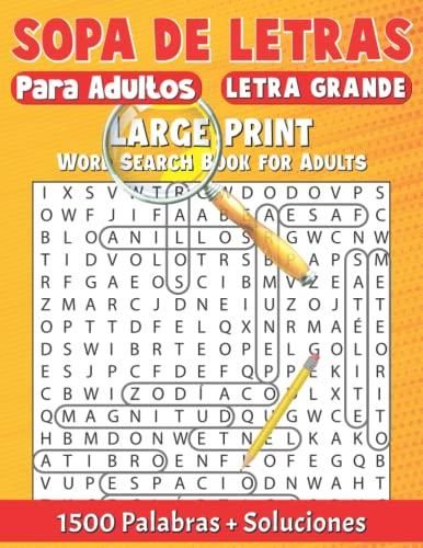 Letra Grande 1500 Palabras Sopa De Letras Para Adultos Large Print Spanish Word Search For